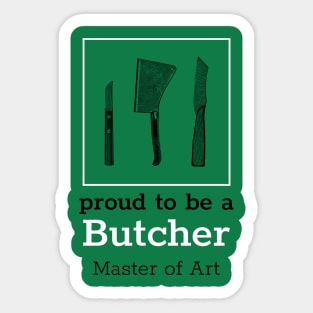 Proud to be a Butcher Sticker